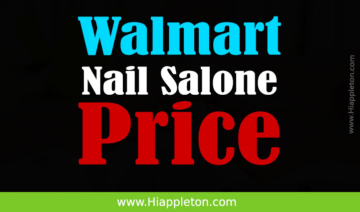 Walmart Nail Salon Prices (2)