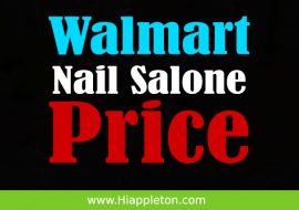 Walmart Nail Salon Prices & Hours (July 2021)